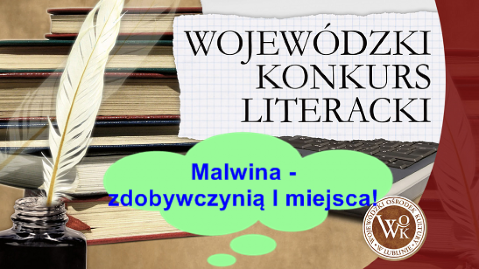 Malwina zdobywczynią I nagrody w Wojewódzkim Konkursie Literackim
